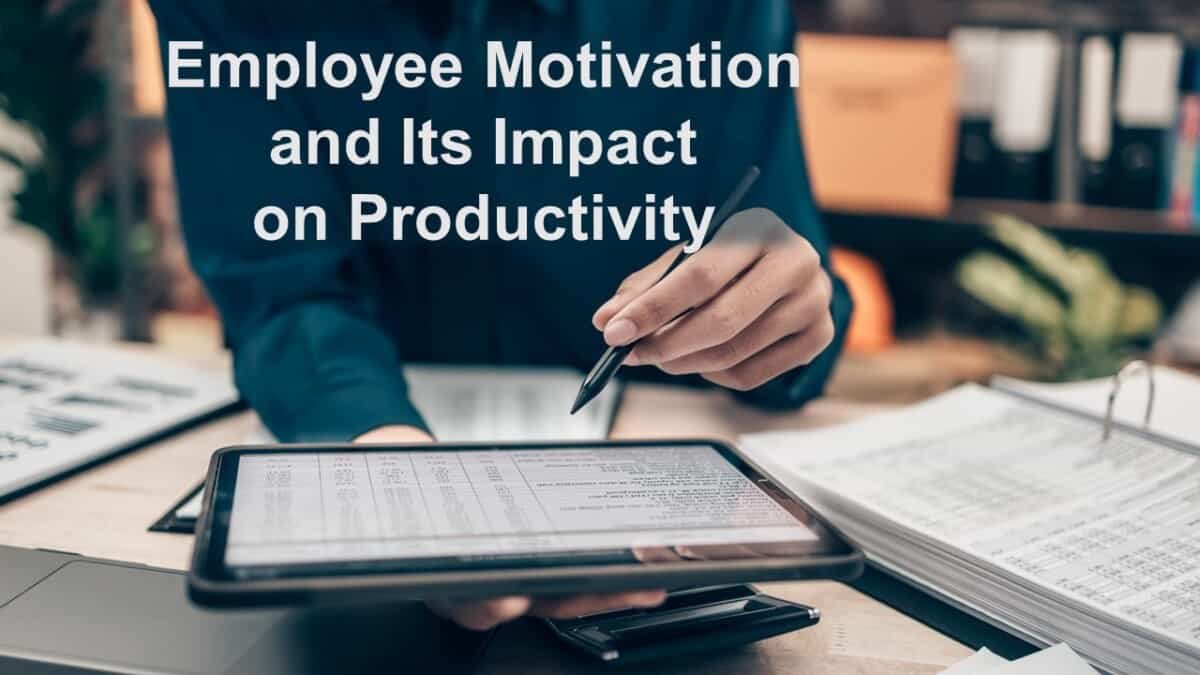 Motivation and Productivity: How to Keep Employees Engaged